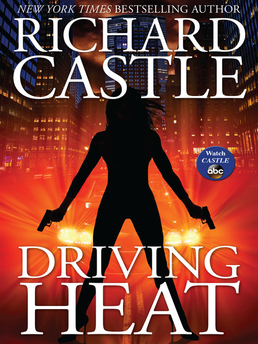 Title details for Driving Heat by Richard Castle - Available